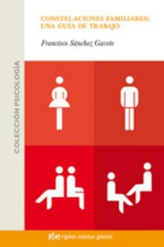 Constelaciones familiares: una guía de trabajo (Spanish Edition)