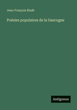 Paperback Poésies populaires de la Gascogne [French] Book