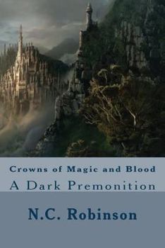Paperback Crowns of Magic and Blood: A Dark Premonition Book