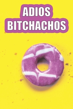 Paperback Adios Bitchachos Book