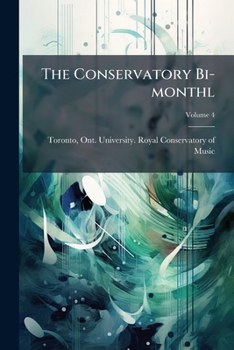 Paperback The Conservatory Bi-monthl; Volume 4 Book