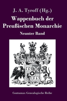 Hardcover Wappenbuch der Preußischen Monarchie: Neunter Band [German] Book