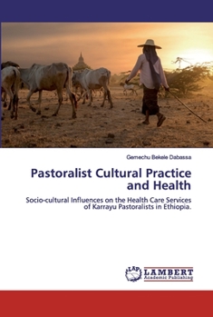 Paperback Pastoralist Cultural Practice and Health Book