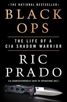 Hardcover Black Ops: The Life of a CIA Shadow Warrior Book