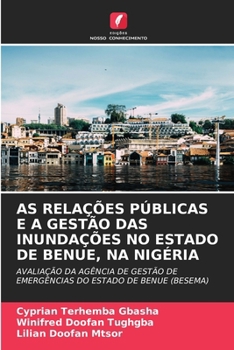 Paperback As Relações Públicas E a Gestão Das Inundações No Estado de Benue, Na Nigéria [Portuguese] Book