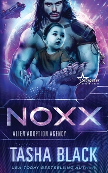 Noxx (Alien Adoption Agency, - Book #1 of the Alien Adoption Agency