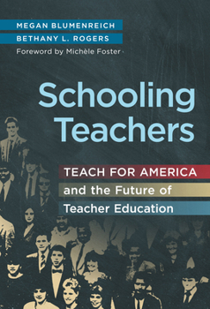 Hardcover Schooling Teachers: Teach for America and the Future of Teacher Education Book