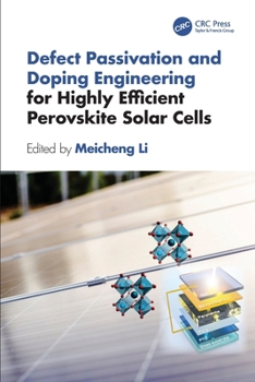 Paperback Defect Passivation and Doping Engineering for Highly Efficient Perovskite Solar Cells Book
