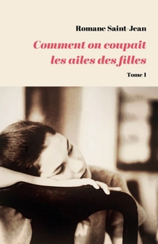 Paperback Comment on coupait les ailes des filles [French] Book
