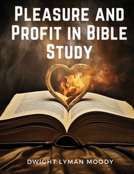 Paperback Pleasure and Profit in Bible Study Book