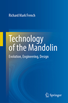 Hardcover Technology of the Mandolin: Evolution, Engineering, Design Book