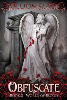 Obfuscate : Book 2 - World of Blood - Book #2 of the World of Blood