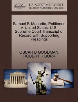 Paperback Samuel F. Manarite, Petitioner, V. United States. U.S. Supreme Court Transcript of Record with Supporting Pleadings Book