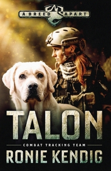 Talon: Combat Tracking Team - Book #2 of the A Breed Apart
