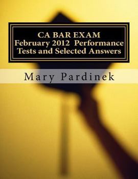 Paperback February 2012 CA BAR EXAM: Performance Tests and Selected Answers Book