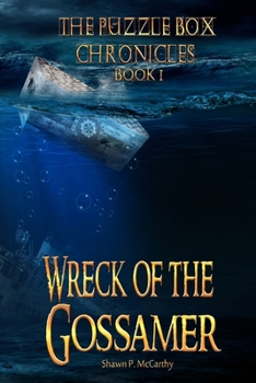 Paperback Wreck of the Gossamer: The Puzzle Box Chronicles Book 1 Book