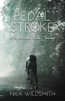 Paperback Pedal Stroke: A Bicycle and Stroke Journey Book