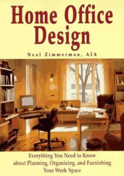 Paperback Home Office Design: Everything You Need to Know about Planning, Organizing, and Furnishing Your Work Space Book