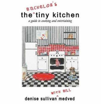 Hardcover The Bachelor's Tiny Kitchen: Cooking and Entertaining Book