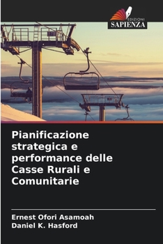 Paperback Pianificazione strategica e performance delle Casse Rurali e Comunitarie [Italian] Book