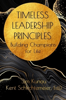 Paperback Timeless Leadership Principles: Building Champions for Life Book