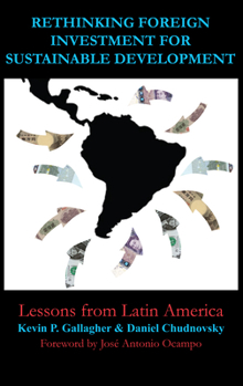 Paperback Rethinking Foreign Investment for Sustainable Development: Lessons from Latin America Book