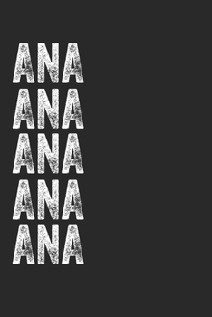 Name ANA Journal Customized Gift For ANA A beautiful personalized: Lined Notebook / Journal Gift, Notebook for ANA,120 Pages, 6 x 9 inches , Gift For ... Journal, The Diary of  ANA, Fi