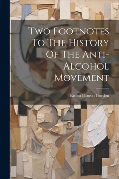 Paperback Two Footnotes To The History Of The Anti-alcohol Movement Book