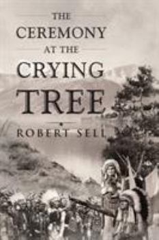 Paperback The Ceremony at the Crying Tree Book