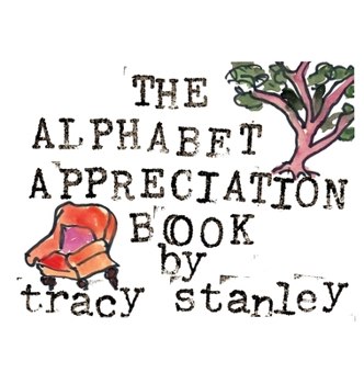 Hardcover The Alphabet Appreciation Book