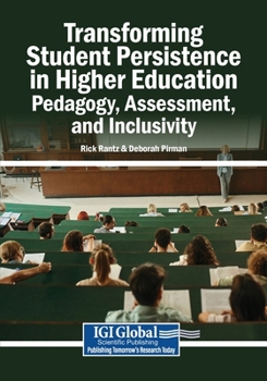 Transforming Student Persistence in Higher Education: Pedagogy, Assessment, and Inclusivity