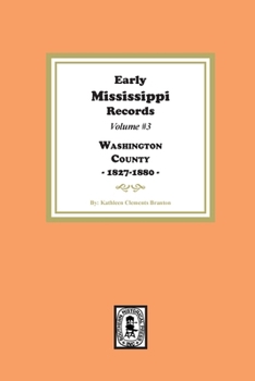 Paperback Early Mississippi Records Volume #3: Washington County, 1827-1900 Book