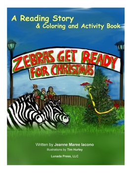 Paperback Zebras Get Ready For Christmas: A Reading Story & Coloring and Activity Book