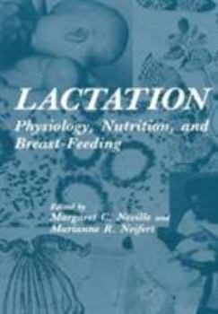 Hardcover Lactation: Physiology, Nutrition, and Breast-Feeding Book