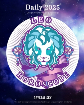 Paperback Leo Daily Horoscope 2025: Design Your Life Using Astrology Book