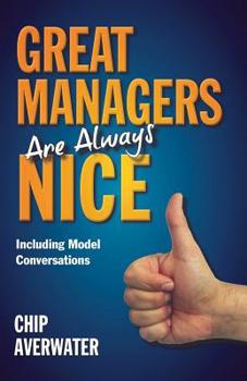 Paperback Great Managers Are Always Nice: Including Model Conversations Book