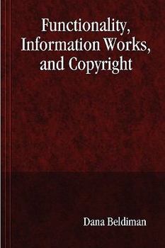 Hardcover Functionality, Information Works, and Copyright Book