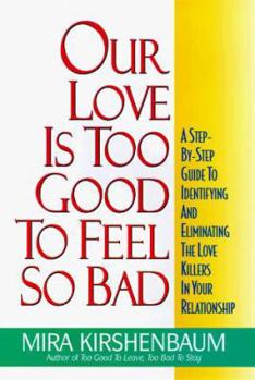 Hardcover Our Love Is Too Good to Feel So Bad Book
