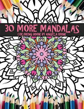 Paperback 30 More Mandalas: Coloring Book By Angela Ronk Book