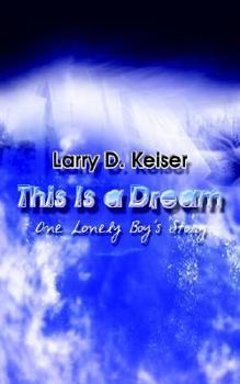 Paperback This Is a Dream: One Lonely Boy's Story Book