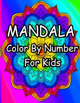 Mandala Color by Number for Kids: Beautiful Color by Number Mandalas