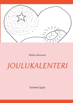 Joulukalenteri: Seimen lapsi (Finnish Edition)