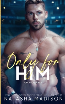 Paperback Only For Him: A single dad, enemies to lovers, hockey romance. Book