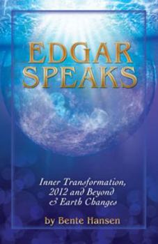Paperback Edgar Speaks: Inner Transformation, 2012 and Beyond and Earth Changes Book