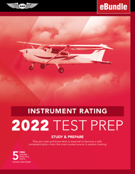 Hardcover Instrument Rating Test Prep 2022: Study & Prepare: Pass Your Test and Know What Is Essential to Become a Safe, Competent Pilot from the Most Trusted S Book