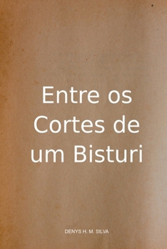 Paperback Entre Os Cortes De Um Bisturi [Portuguese] Book