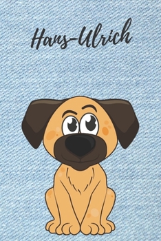personalisiertes Notizbuch Hunde  / Malbuch / Kritzelbuch / Tagebuch / Notizheft / Journal / DIN A5 / Geschenke Hans-Ulrich: individuelles ... Geschenk für Männer. (German Edition)