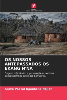 Paperback OS Nossos Antepassados OS Ekang n'Na [Portuguese] Book