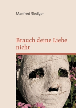 Paperback Brauch deine Liebe nicht [German] Book