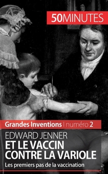 Paperback Edward Jenner et le vaccin contre la variole: Les premiers pas de la vaccination [French] Book